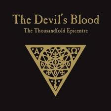 THE DEVIL'S BLOOD / The Thousandfold Epicentre (digi)