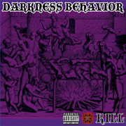 E(KILL) / DARKNESS BEHAVIOR Í׊Ë