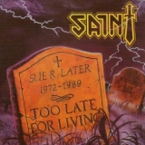 SAINT / Too Late for Living (digi)