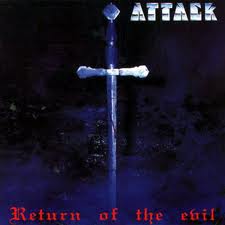 ATTACK / Return of the Evil