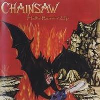 CHAINSAW / Hell's Burnin Up 