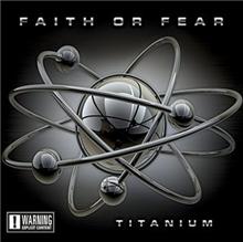 FAITH OR FEAR / Titanium (digi)
