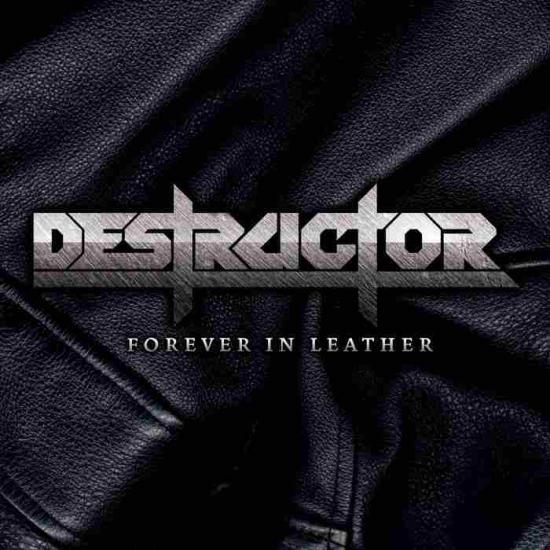 DESTRUCTOR / Forever in Leather