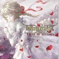 MINSTRELIX / Tales of Historia