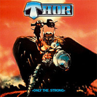 THOR / Only the Strong
