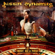 KISSIN' DYNAMITE / Money Sex Power (j