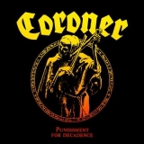 CORONER / Punishment for Decadence