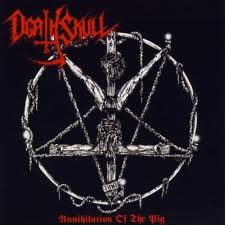 DEATH SKULL / Annihilation Of The Pig