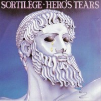 SORTILEGE / Heros Tears