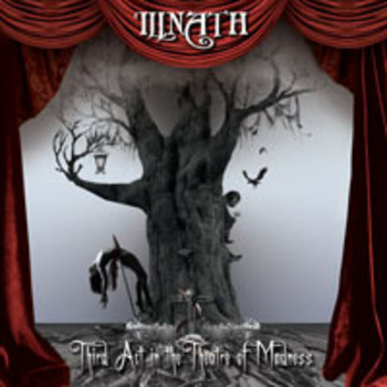 ILLNATH / Third Act in the Theatre of Madness
