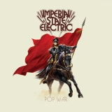 IMPERIAL STATE ELECTRIC / Pop War