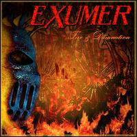 EXUMER / Fire & Damnation