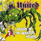 UNITED / Scars of the Wasted Years (国)