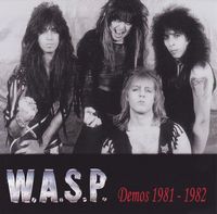 W.A.S.P. / Demos 1981-1982 (1CDR) 