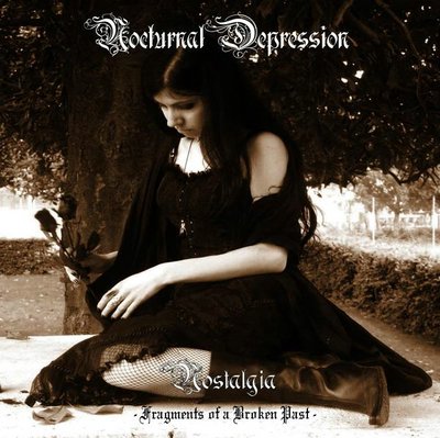 NOCTURNAL DEPRESSION / Nostalgia - Fragments of a Broken Past