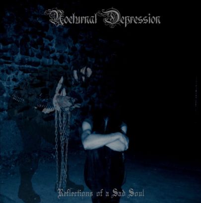 NOCTURNAL DEPRESSION / Reflections of a Sad Soul