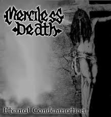 MERCILESS DEATH / Eternal Condemnation