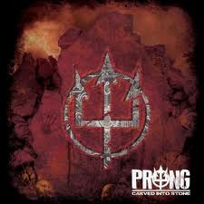 PRONG / Carved Into Stone (digi)