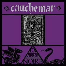 CAUCHEMAR / La Vierge Noire