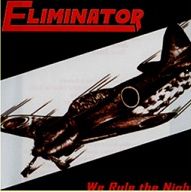 ELIMINATOR / We Rule the Night (LP)
