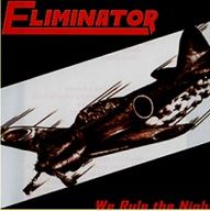 ELIMINATOR / We Rule the Night (LP)