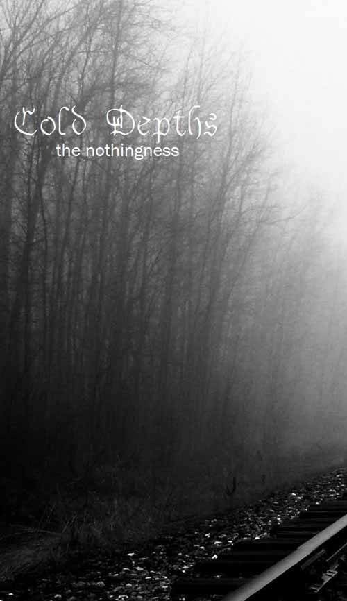 COLD DEPTHS / The Nothingness (TAPE)
