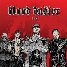 BLOOD DUSTER / Cunt