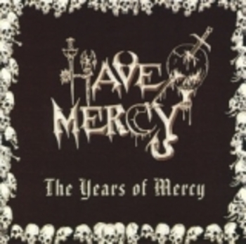 HAVE MERCY / The Years of Mercy