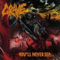 GRAVE / You'll Never See