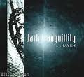 DARK TRANQUILLITY / Haven (slip)