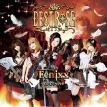 DESTROSE / Fenixx -to revive-