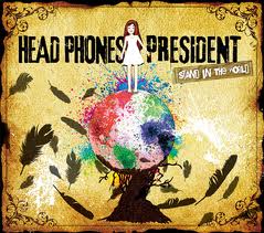HEAD PHONES PRESIDENT / Stand in the World (国)