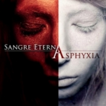 SANGRE ETERNA / Asphyxia