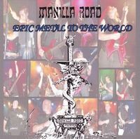 MANILLA ROAD / EPIC METAL TO THE WORLD (2CDR) 
