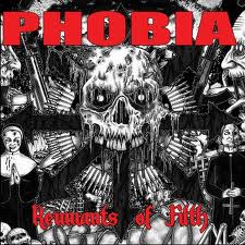 PHOBIA / Remnants of Filth