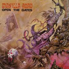 MANILLA ROAD / Open the Gates