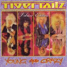 TIGERTAILZ / Young and Crazy (2CD) 