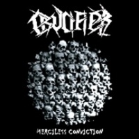 CRUCIFIER / Merciless Conviction