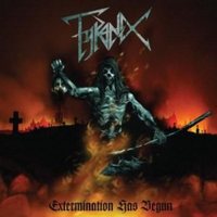 TYRANEX / Extermination Has Begun