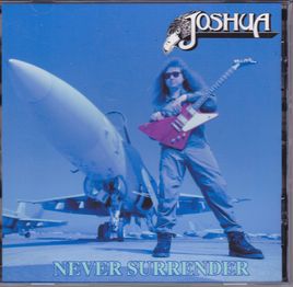 JOSHUA / NEVER SURRENDER (1CDR)