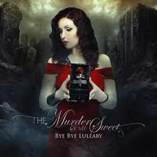 THE MURDER OF MY SWEET / Bye Bye Lullaby ()