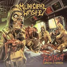 MUNICIPAL WASTE / The Fatal Feast 