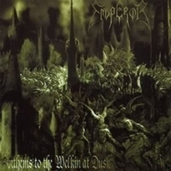 EMPEROR / Anthems to the Welkin Dust