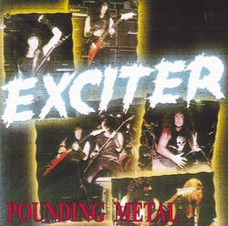 EXCITER / POUNDING METAL (2CDR)