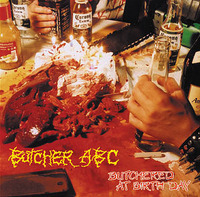 BUTCHER ABC / Butchered at Birthday 