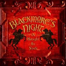 BLACKMORE'S NIGHT / A Knight in York