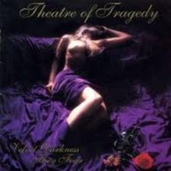 THEATRE OF TRAGEDY / Velvet Darkness They Fear