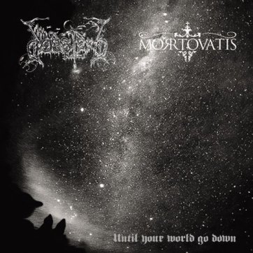 DODSFERD / MORTOVATIS / Until Your World Go Down (split)