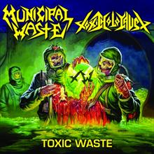 TOXIC HOLOCAUST/MUNICIPAL WASTE / Toxic Waste Split (12