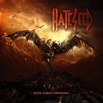 HATESEED / Hate Comes Crawling
